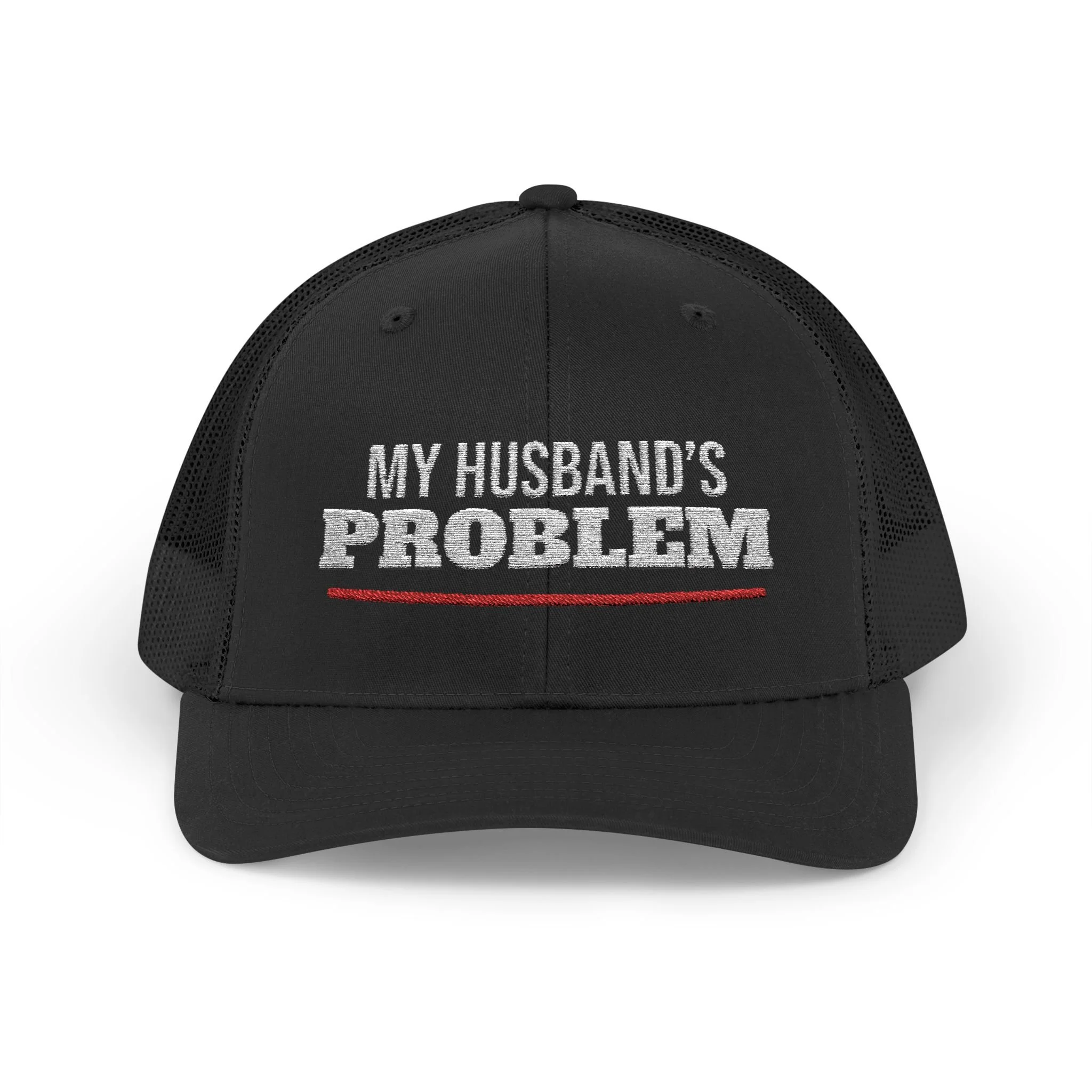 Front of the black My Husband’s Problem trucker hat showing white embroidery and the red curved underline.