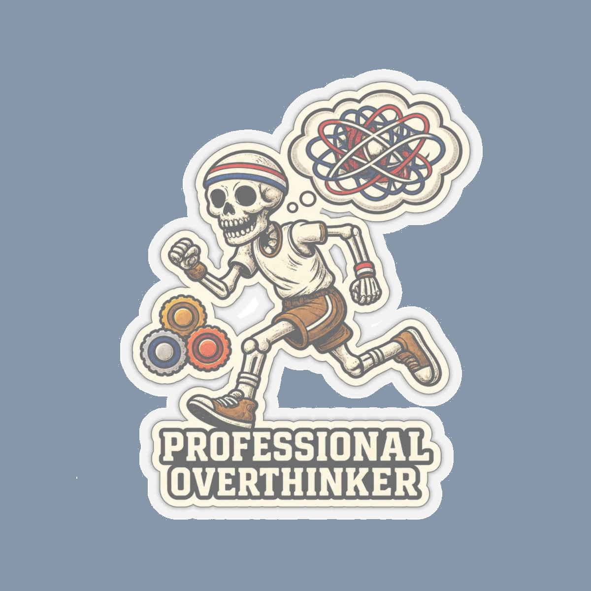 Professional Overthinker kiss-cut decal on cool blue-gray, complete approved skeleton, gears, thought bubble and cream lettering.