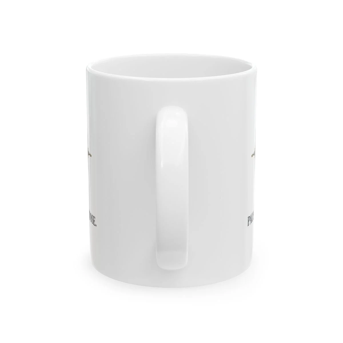 White 11 oz Pause. Breathe. Choose. mug viewed toward the handle, showing the intentional white handle gap between the two printed sides.