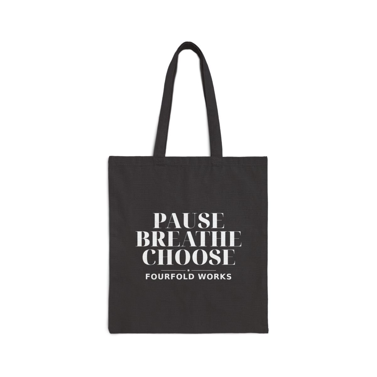 Printed back of the Black Pause Breathe Choose canvas tote with white lettering and Fourfold Works wordmark.