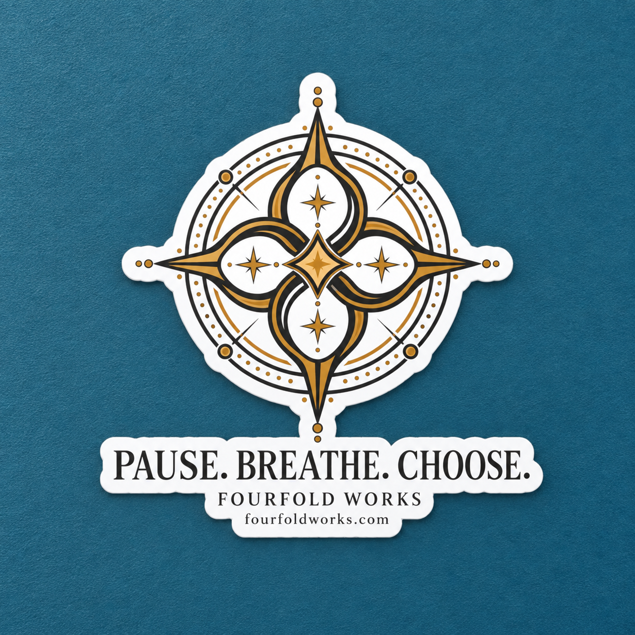 Complete Pause. Breathe. Choose. Fourfold Works compass sticker on teal with white backing and full lettering.