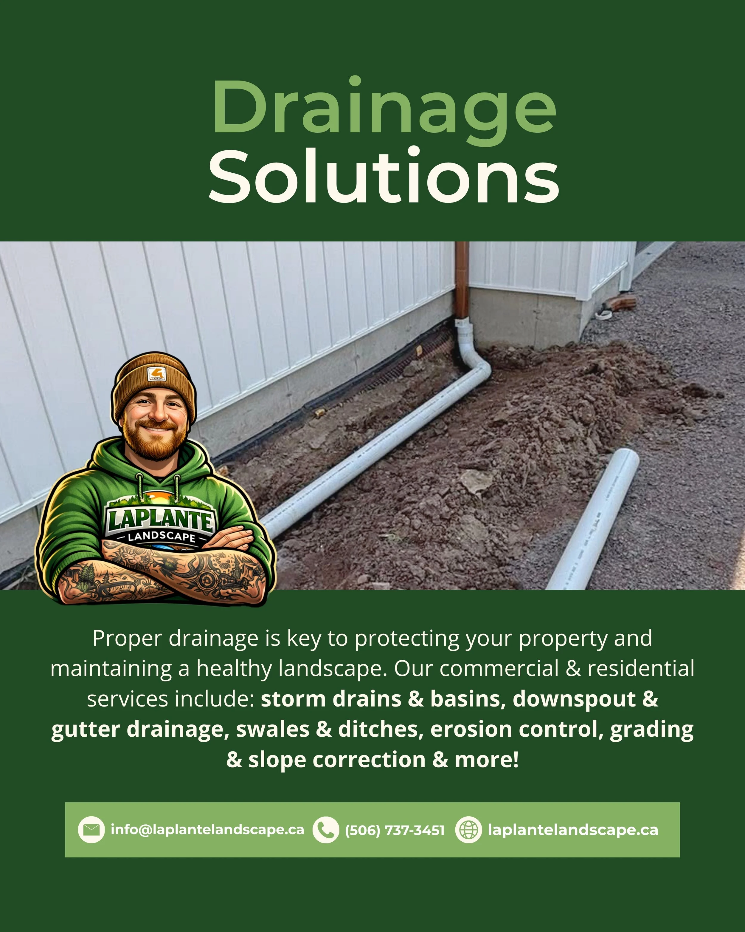 A landscaping company advertisement emphasizing the importance of drainage solutions. The top part of the image shows a construction site with storm drains and drainage pipes near a building. The lower part contains text about proper drainage and a logo of a smiling man in a green hoodie holding a sign with the company's name, Laplante Landscape. Contact information and social media icons are at the bottom.
