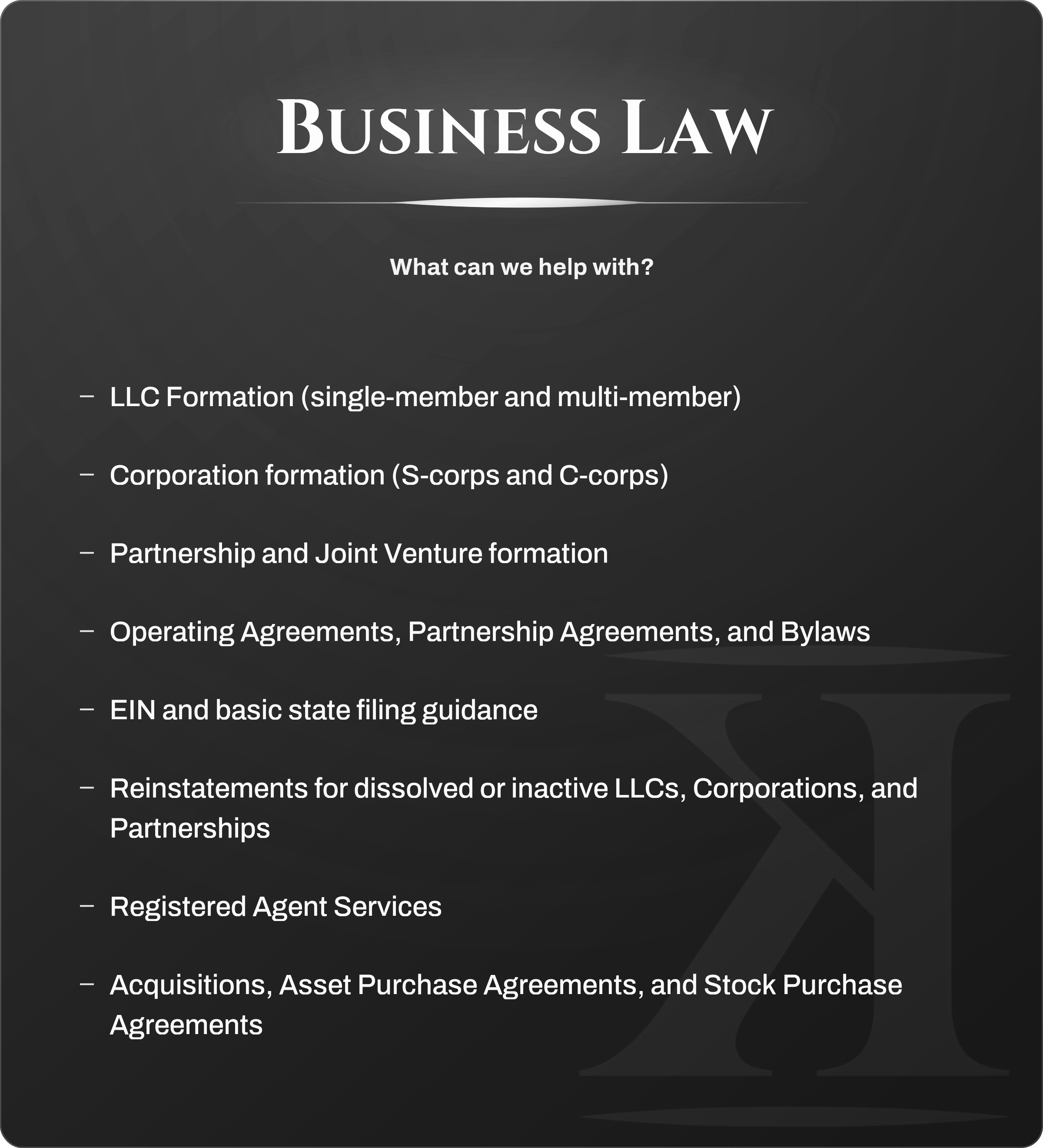 A presentation slide outlining topics about business law, including LLC formation, corporation formation, partnership and joint venture formation, operating agreements, EIN and state filing guidance, and restatements for LLCs and partnerships.