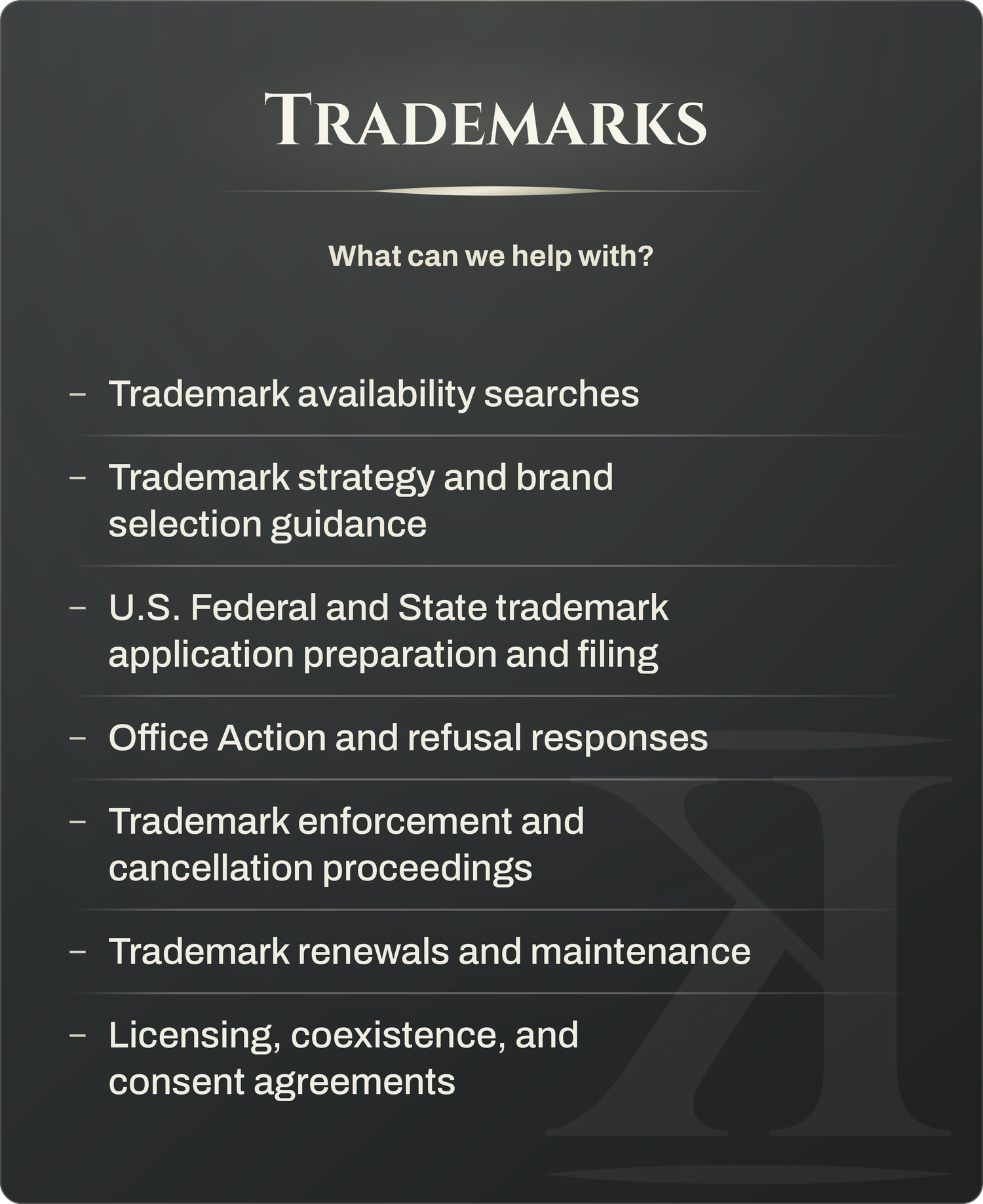 Trademarks - Availability Searches; Trademark Strategy; Federal Trademark Applications; Office Actions and Rejections; Trademark Renewals; Licensing, Co-existence, and consent agreements