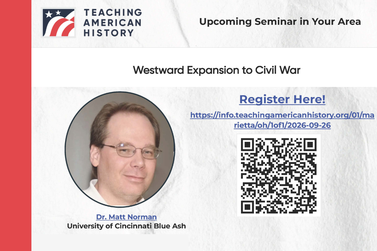 Teaching American History Seminar: Westward Expansion to Civil War
