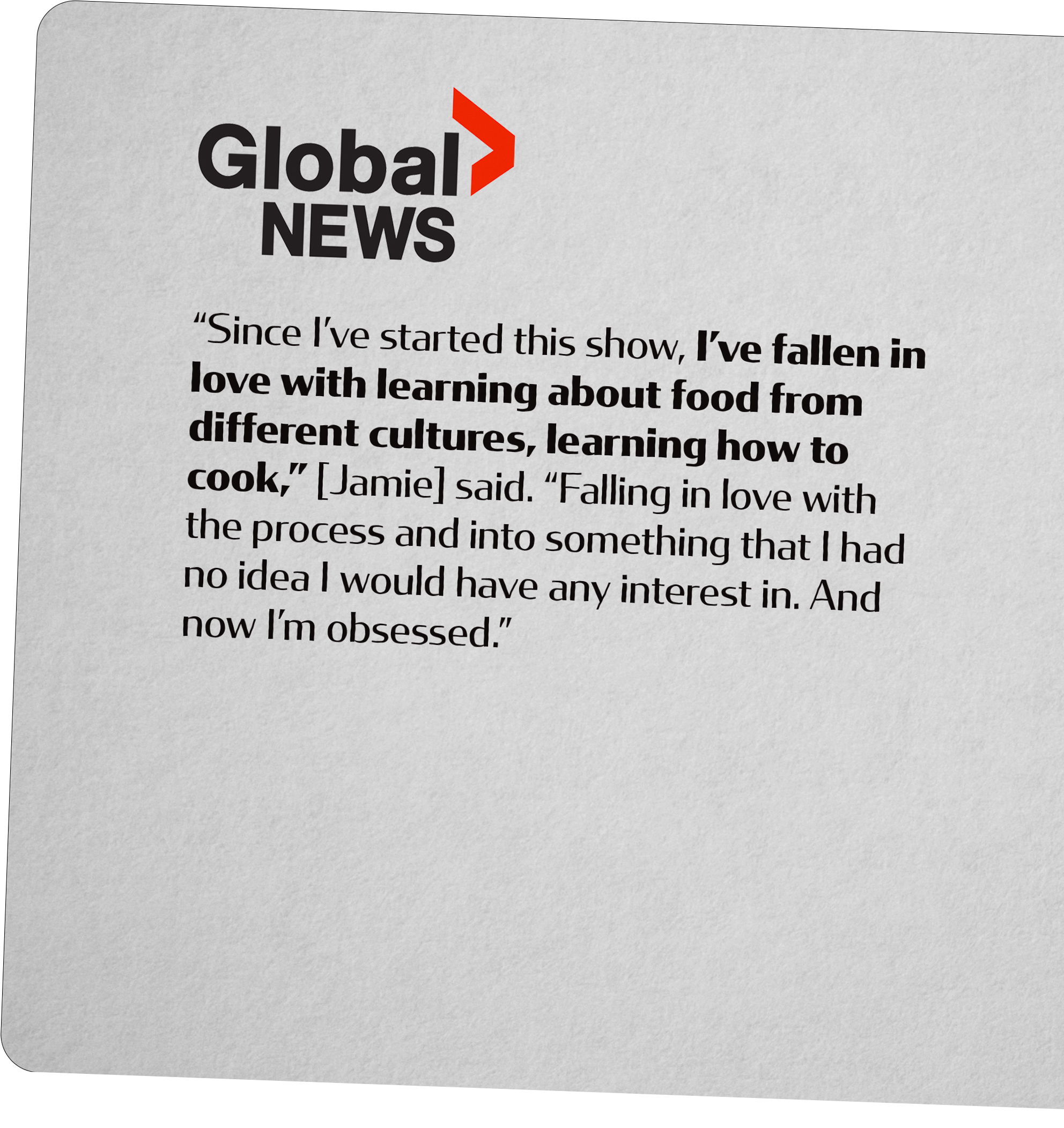 A screenshot of a news article featuring a quote from Jamie about their love for learning about food from different cultures, with the Global News logo at the top.