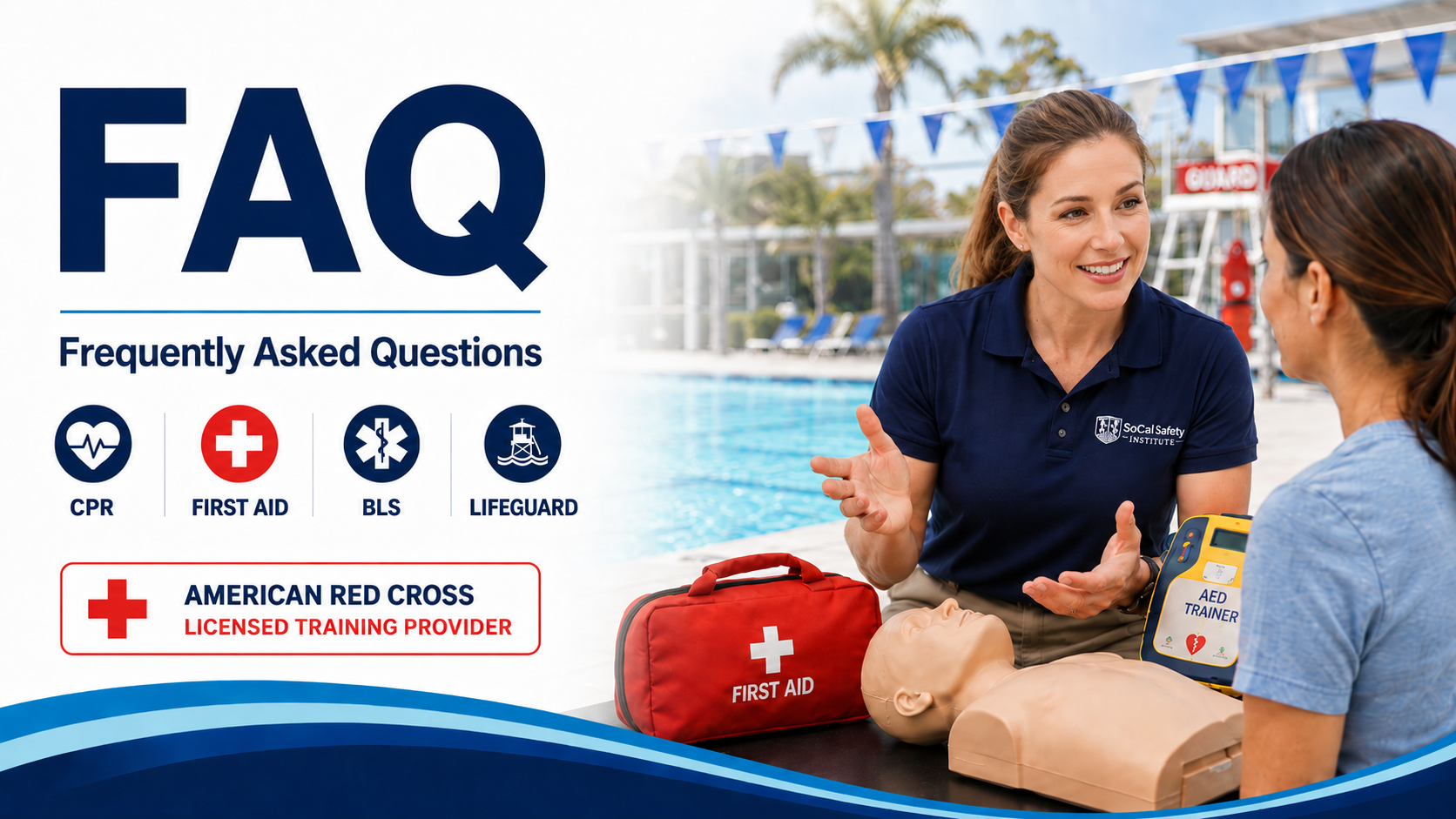 Promotional image for American Red Cross  and SoCal Safety Institute, featuring a lifeguard instructor and a trainee at a poolside, with first aid supplies and CPR training equipment. Answering FAQ's