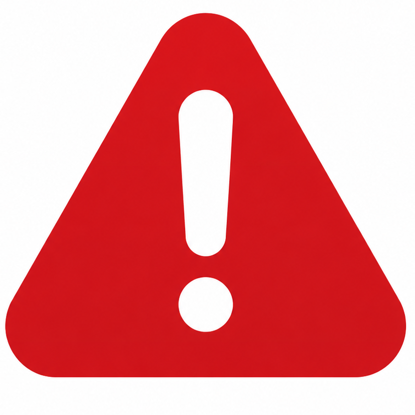 Red triangular warning sign with a white exclamation mark in the center.