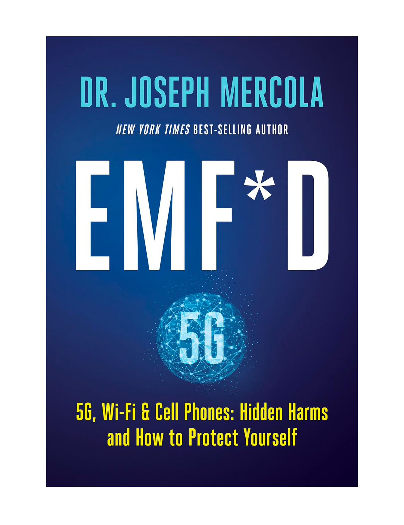 Book cover titled 'EMF*D' by Dr. Joseph Mercola, a New York Times bestselling author. The cover features a blue digital globe with '5G' in the center and a subtitle in yellow: '5G, Wi-Fi & Cell Phones: Hidden Harms and How to Protect Yourself.'