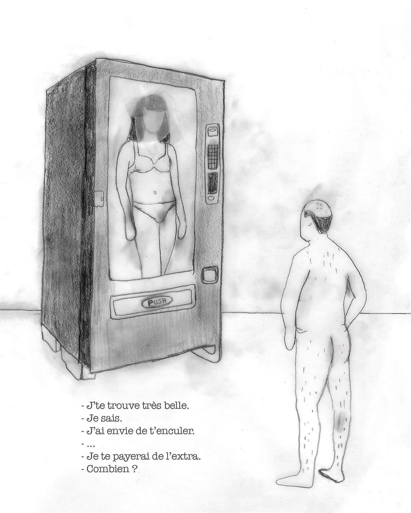 A drawing of a man naked looking at a vending machine with a woman wearing lingerie inside. The woman is inside a small glass compartment, and the vending machine has a push button on it.
