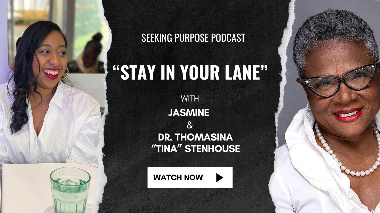 A promotional graphic for the Seeking Purpose Podcast titled "Stay in Your Lane" featuring Jasmine and Dr. Thomasina "Tina" Stenhouse, with images of both women smiling, the woman on the left with black hair and a white blouse, and the woman on the r