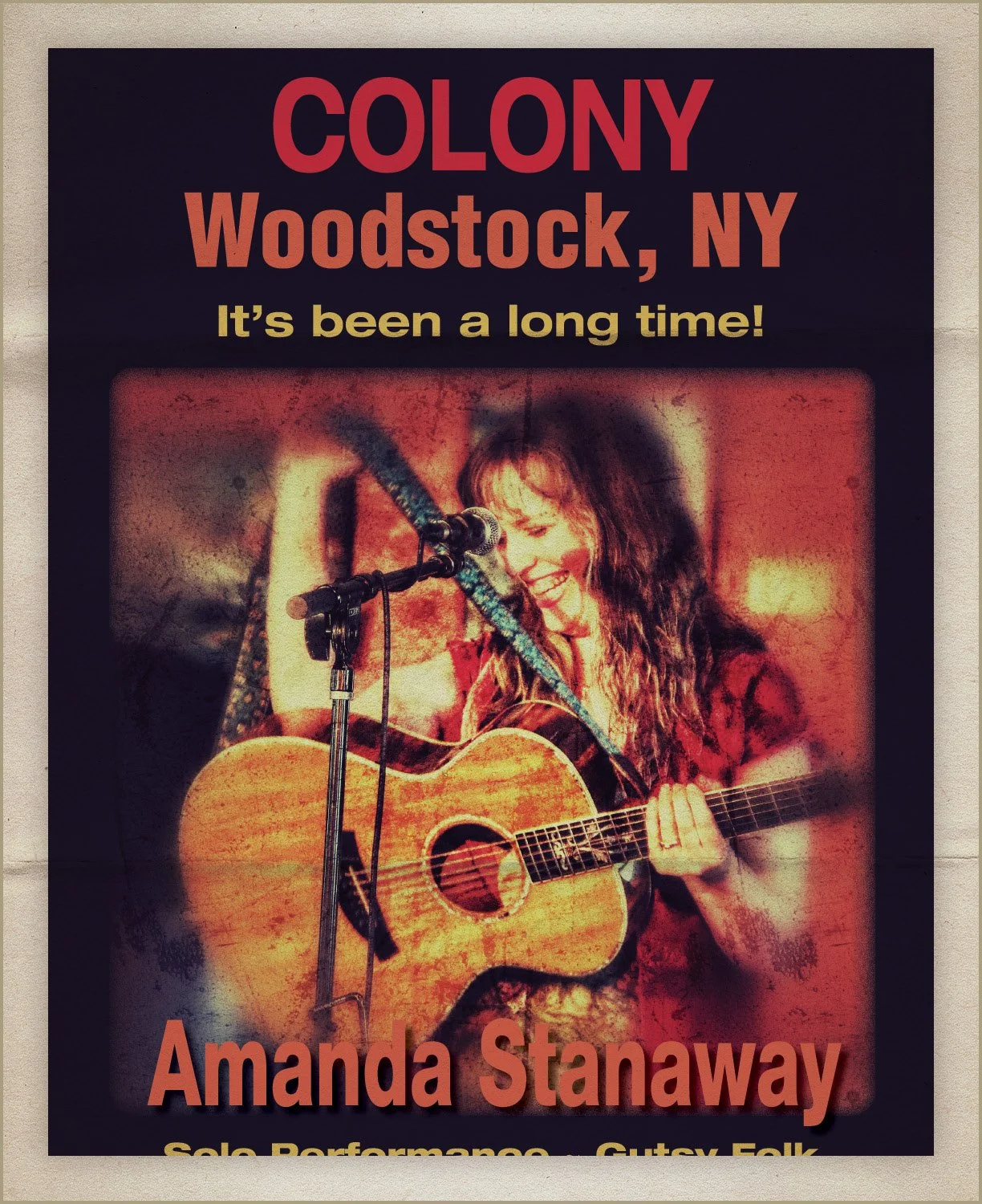 Poster featuring a woman playing guitar with a microphone, promoting Amanda Stanaway's solo performance of gritty folk music in Woodstock, NY, with the text 'Colony Woodstock, NY It's been a long time! Amanda Stanaway Solo Performance Gritty Folk'.