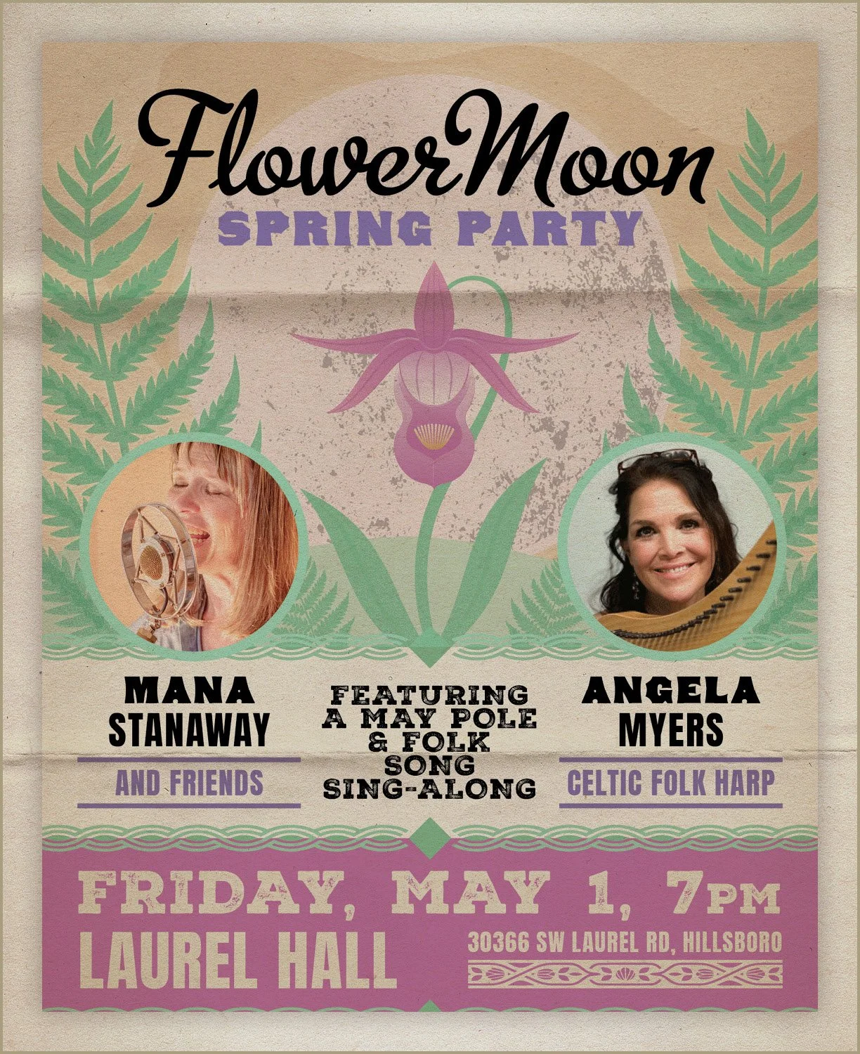 Poster for FlowerMoon Spring Party featuring Mana Stanaway and Angela Myers, with a May pole and folk song sing-along, scheduled for Friday, May 1 at 7 PM at Laurel Hall, Hillsboro, with green fern illustrations and a purple iris flower in the center