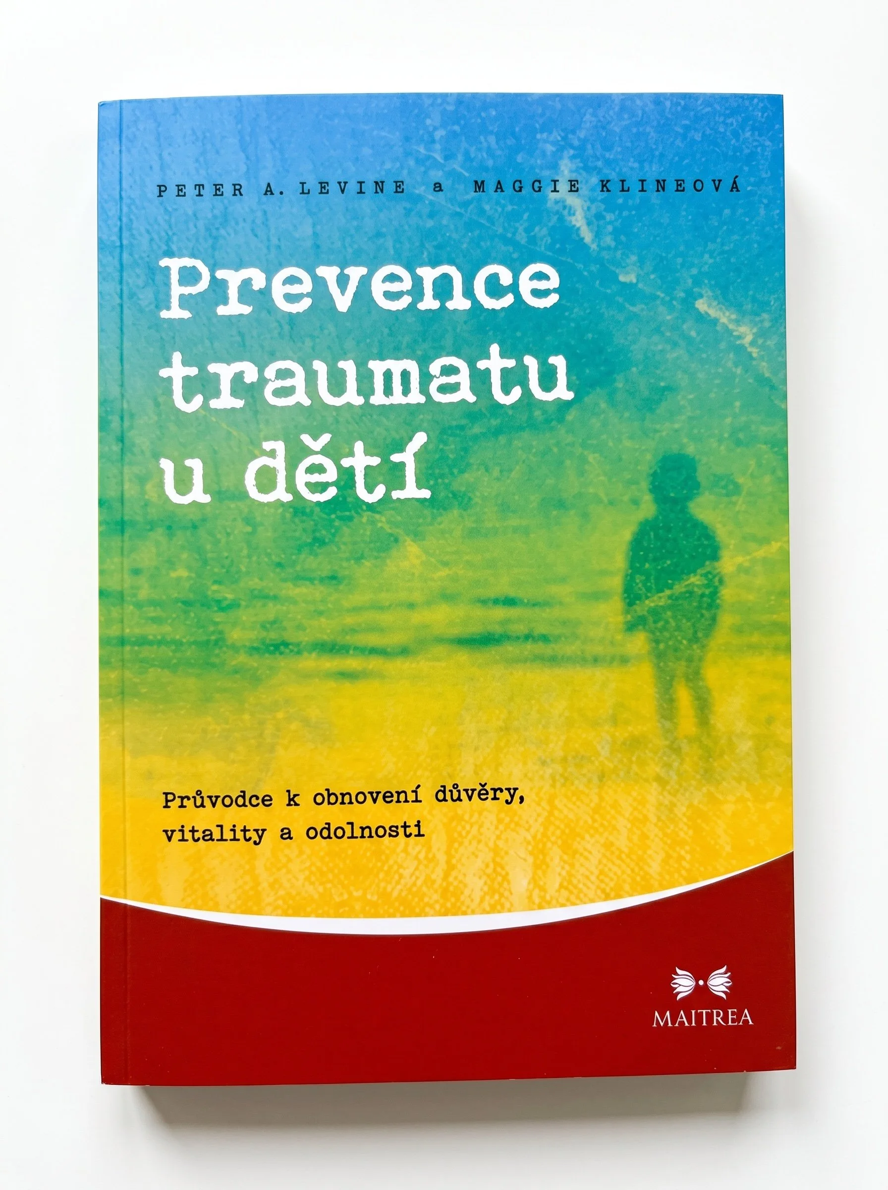 Maggie Klineová, Peter A. Levine: Prevence traumatu u dětí