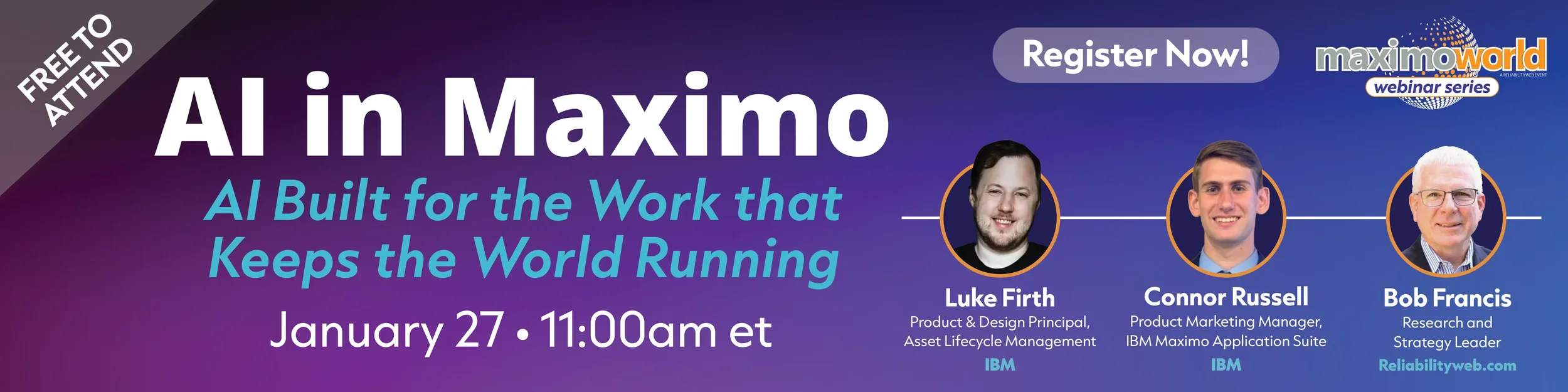 Promotional banner for an IBM webinar series titled 'AI in Maximo' scheduled for January 27 at 11:00 am ET. The event features speakers Luke Firth, Connor Russell, and Bob Francis. The banner highlights the topic 'AI Built for the Work that Keeps the World Running' and mentions free attendance. There is a call-to-action button "Register Now!" and the Maximo World logo.
