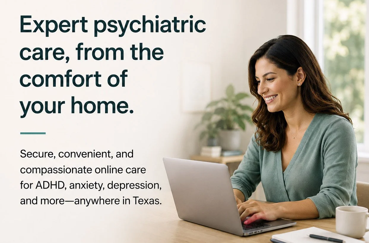 Online Psychiatric Care in Texas Telehealth, Virtual psychiatry appointments