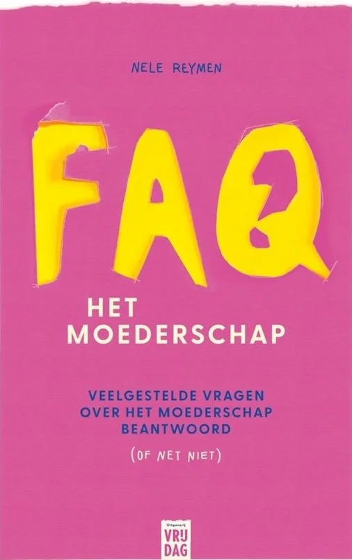 Nele Reymen Faq Het moederschap 