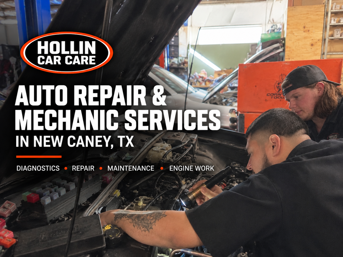 Automotive repair shop with two mechanics working on a car's engine, sign advertising Hollin Car Care's auto repair and mechanic services in New Caney, TX.