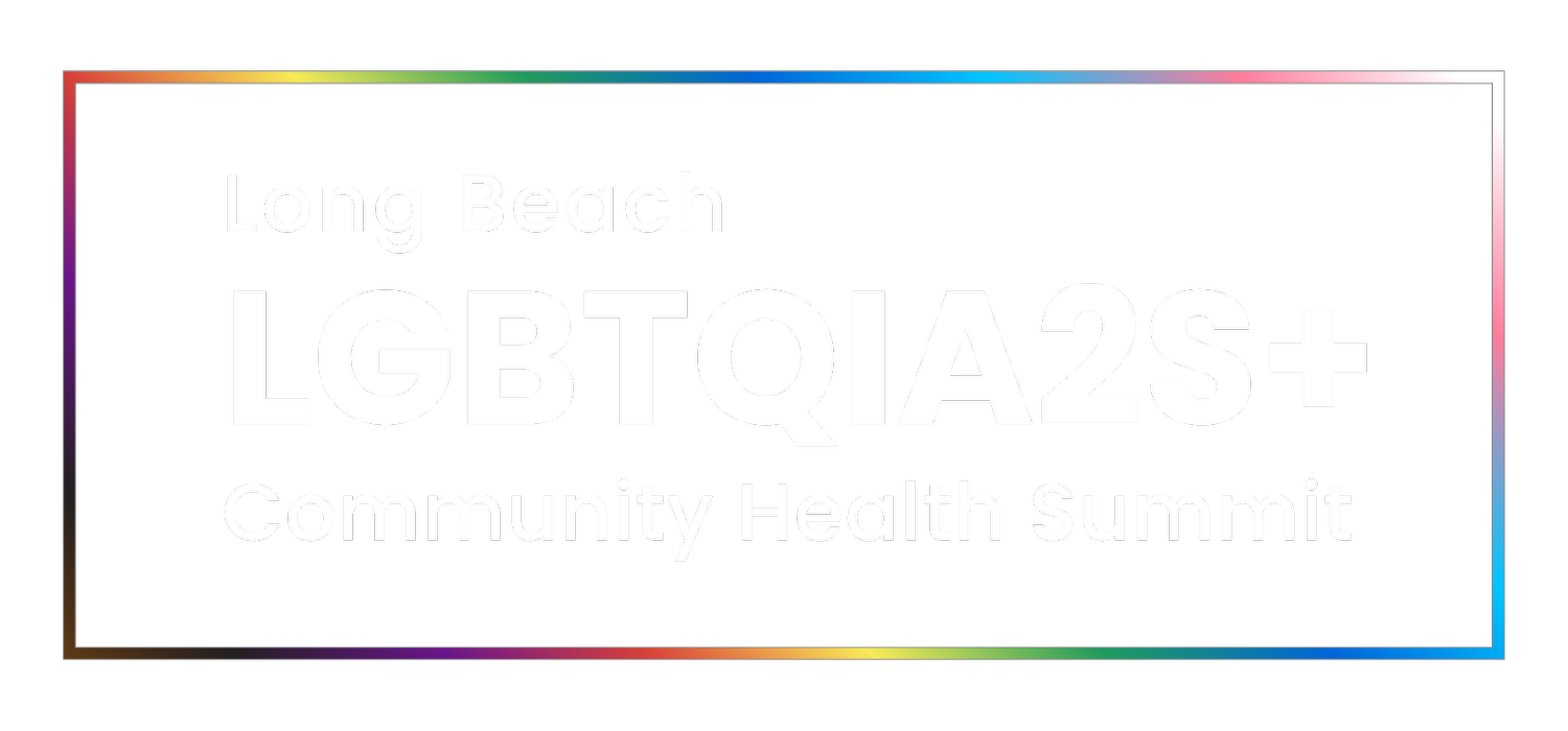 Long Beach LGBTQIA2S+ Community Health Summit