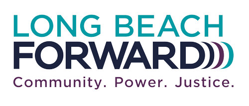 Long Beach Forward: Community. Power. Justice.