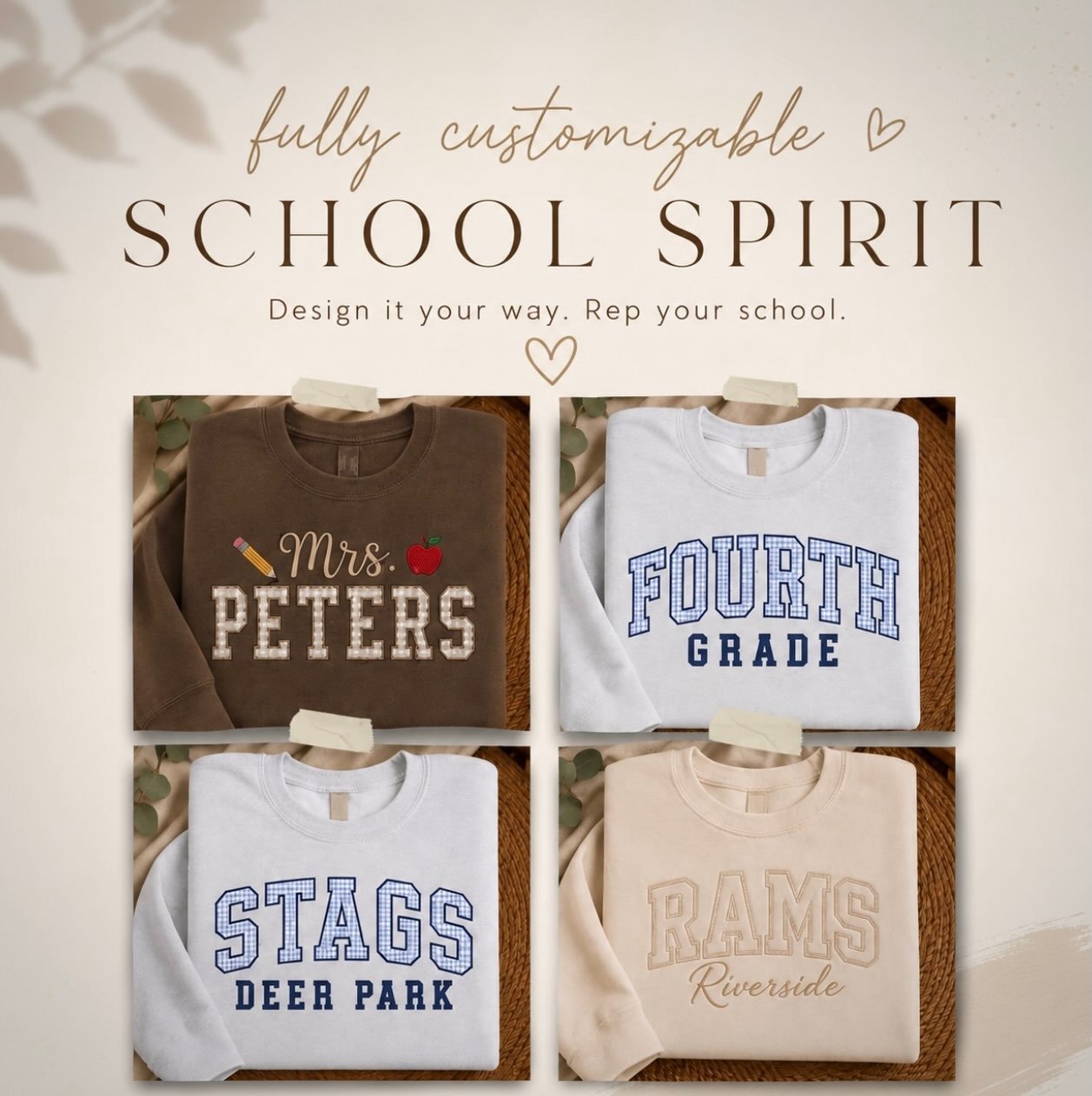 School Spirit, Your Way. 
These mockups are here to inspire you and show just a few of the endless customization options available.

Whether you&rsquo;re representing your school, your classroom, your team, or your favorite little athlete, every desi