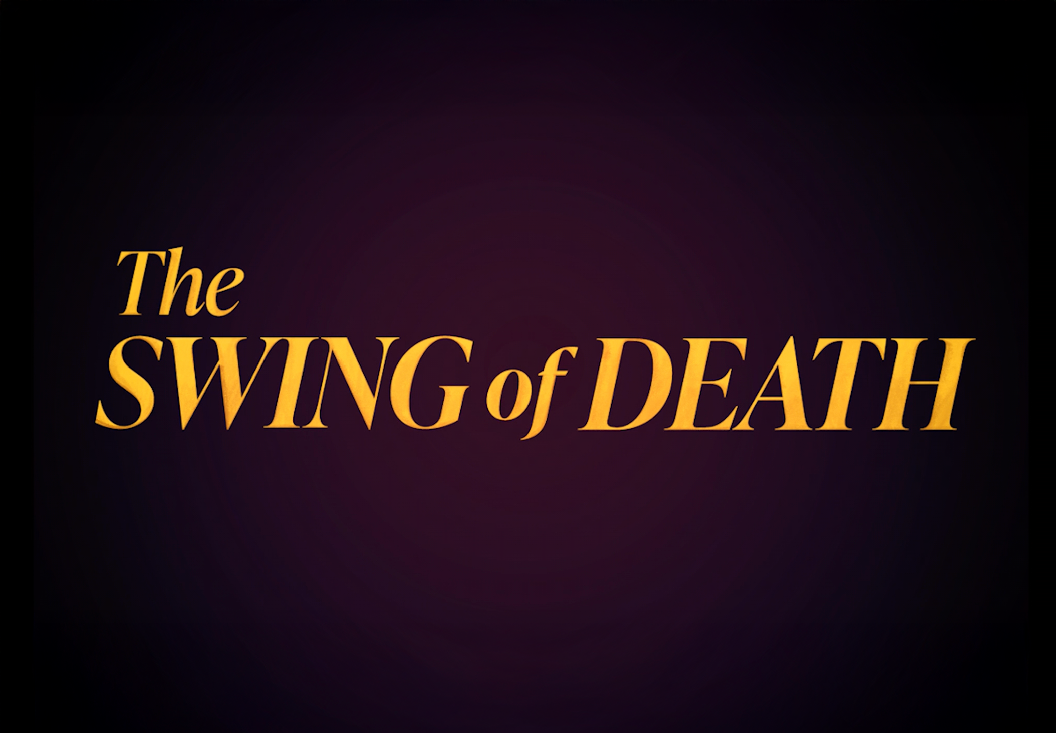 The Swing of Death