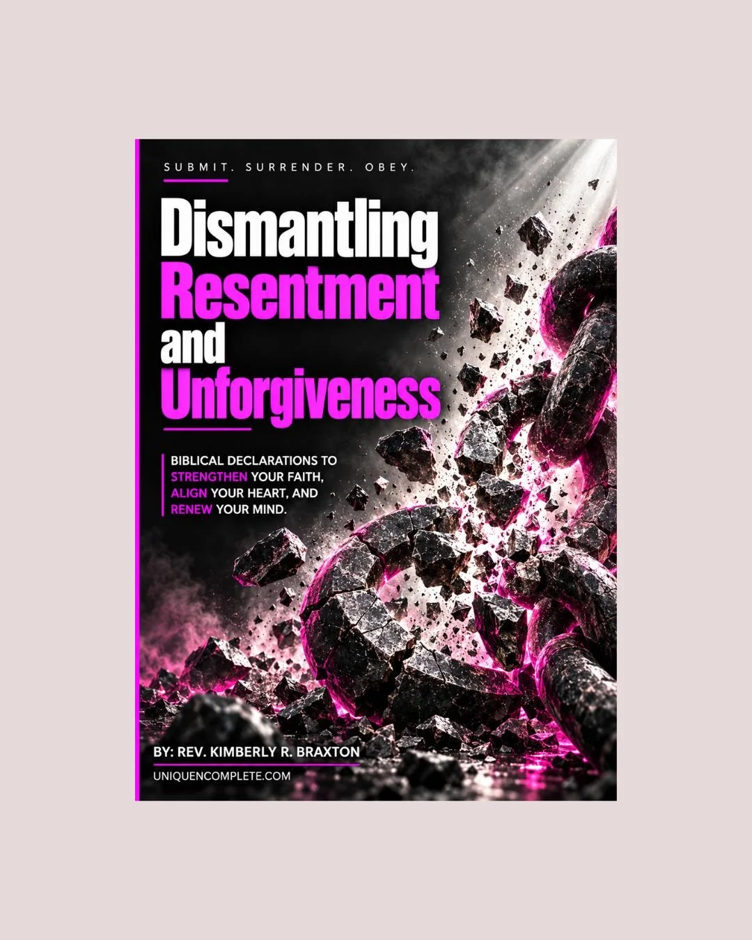Dismantling Resentment and Unforgiveness