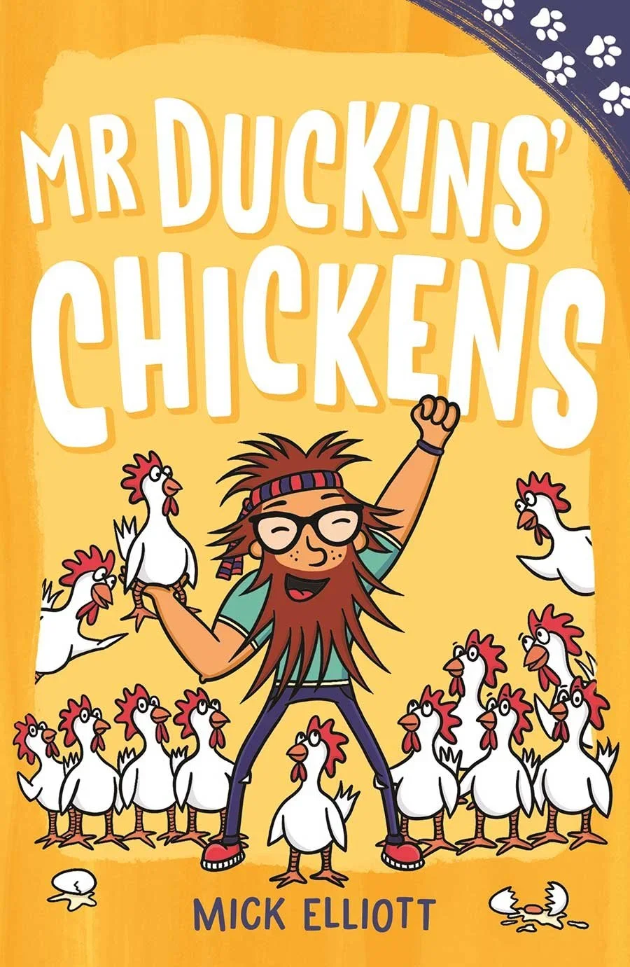Book cover titled "Mr Ducks'n Chickens" by Mick Elliott, featuring cartoon illustration of a man with glasses, a beard, and long hair, standing with one arm raised among chickens and ducklings, on a yellow background.