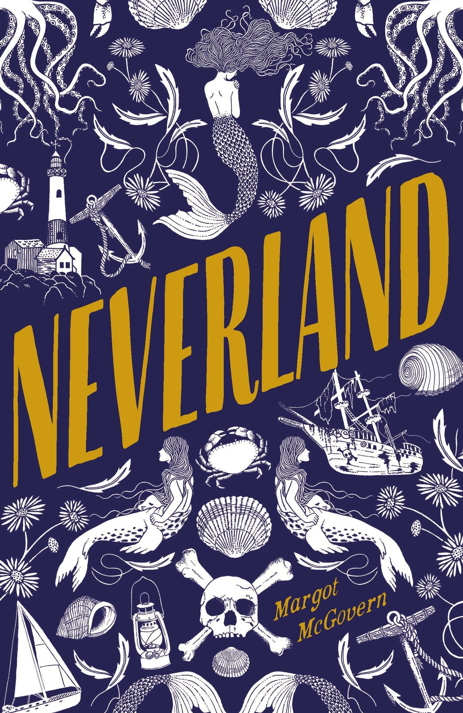 Cover of a book titled 'Nerverland' by Margot McGovern featuring a nautical theme with illustrations of mermaids, a lighthouse, a ship, a skull, marine creatures, and various sea-related objects set against a dark blue background with white line art and yellow text.