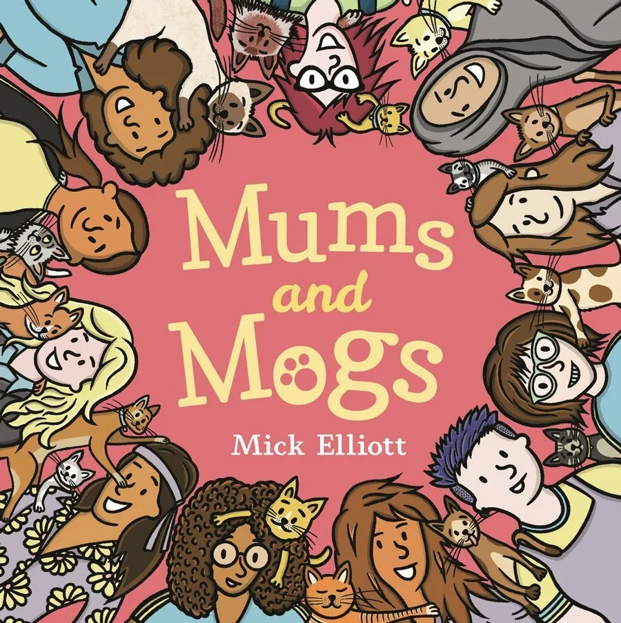 Book cover titled 'Mums and Moggss' by Mick Elliott, featuring cartoon illustrations of various mothers and their cats around the border of the cover.