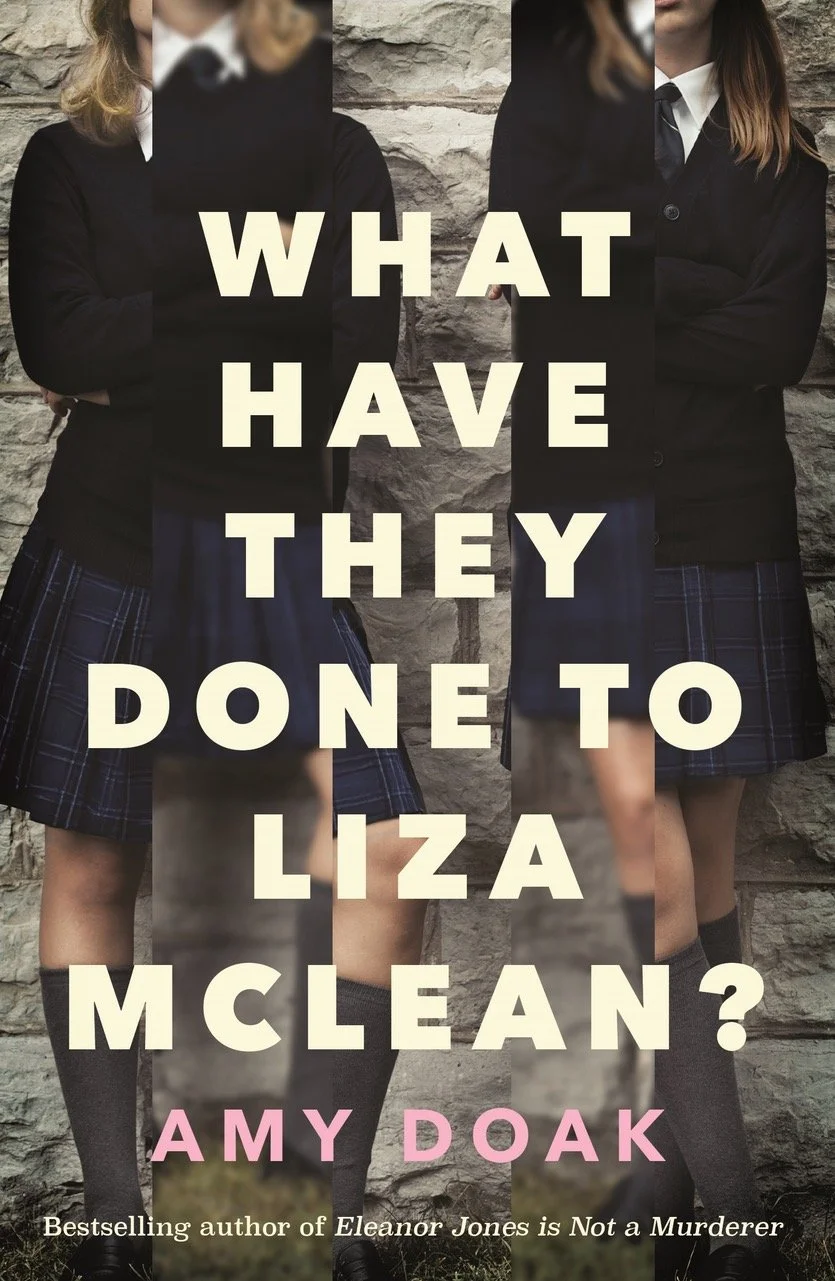 Book cover for 'What Have They Done to Lizzie McLean?' by Amy Doak featuring four girls in school uniforms standing against a stone wall, with text overlay.