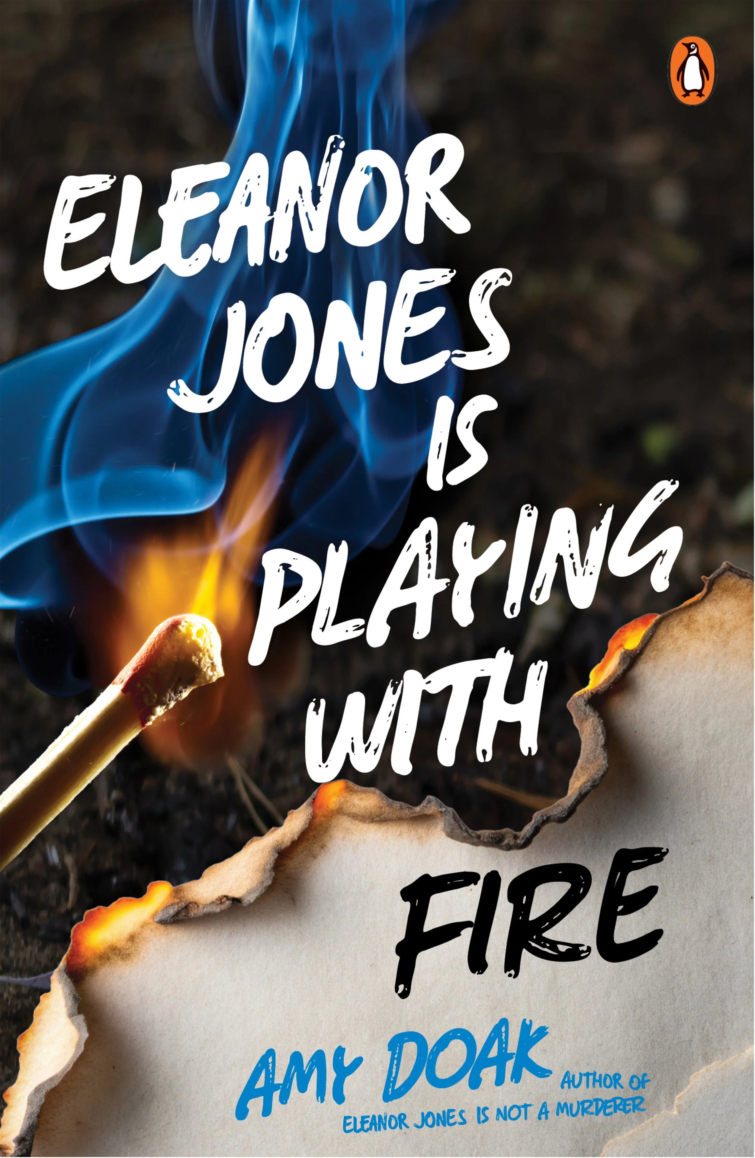 Book cover of 'Eleanor Jones is Playing with Fire' by Amy Doak, featuring a matchstick igniting with blue and orange flames, torn paper edges around the title.