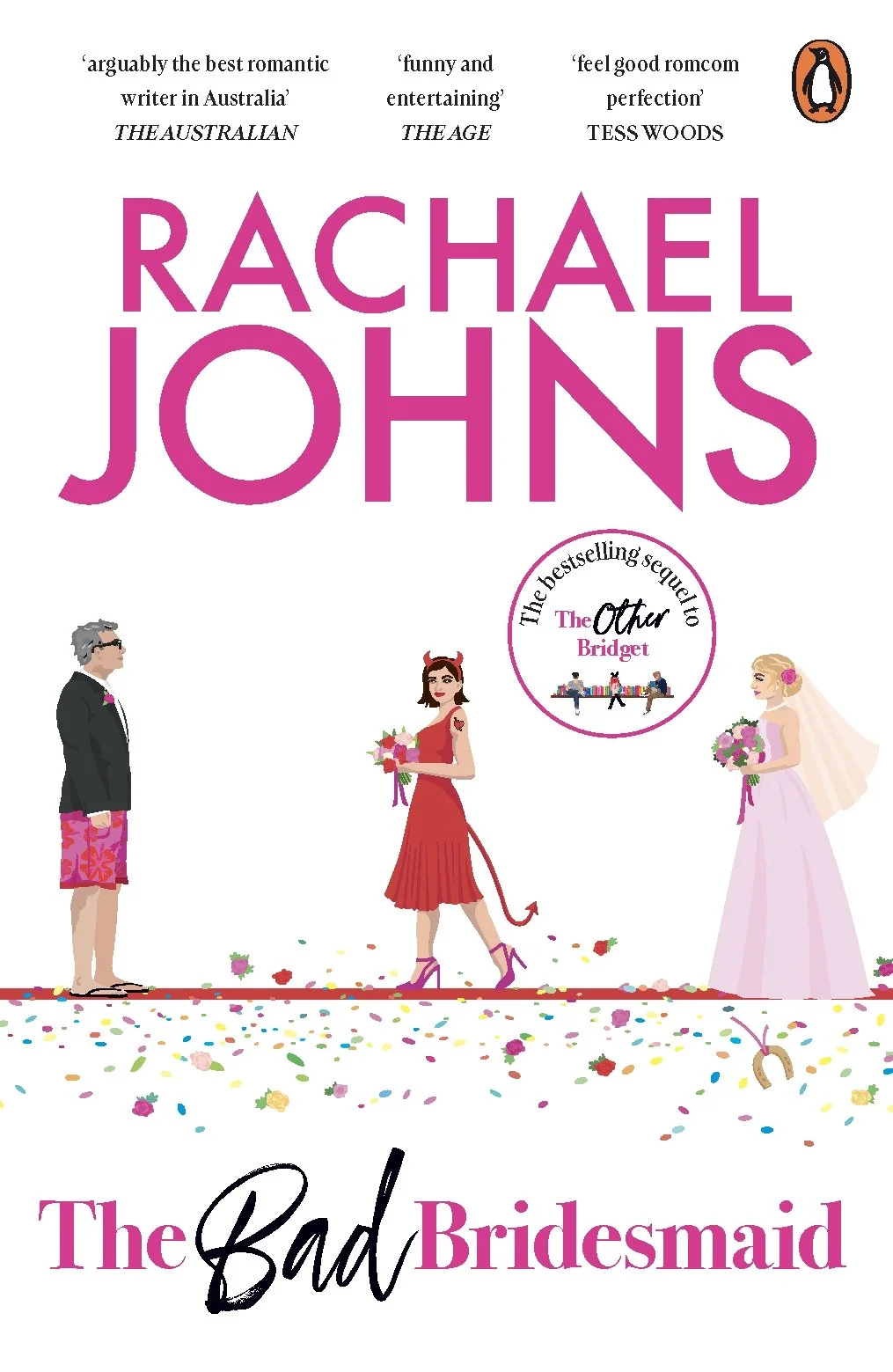 Book cover of "The Bad Bridesmaid" by Rachael Johns. Features illustrations of three women in wedding attire, with a man in casual clothes, surrounded by confetti and flowers, and includes quotes praising the book.