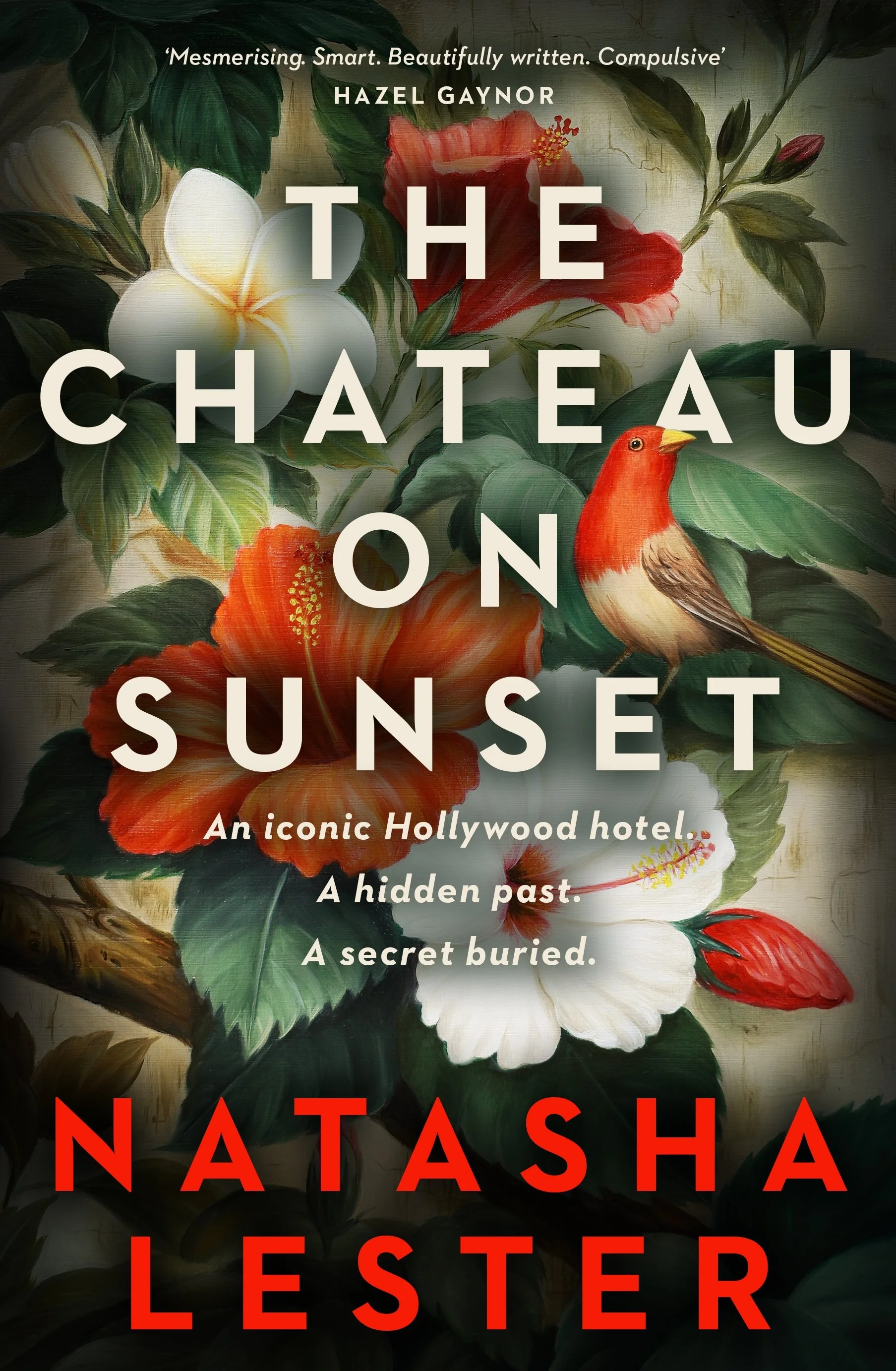 Book cover titled 'The Chateau on Sunset' by Natasha Lester, featuring a background of tropical flowers, including white plumeria and red hibiscus, with a small illustrated bird, green leaves, and handwritten-style white and red text.