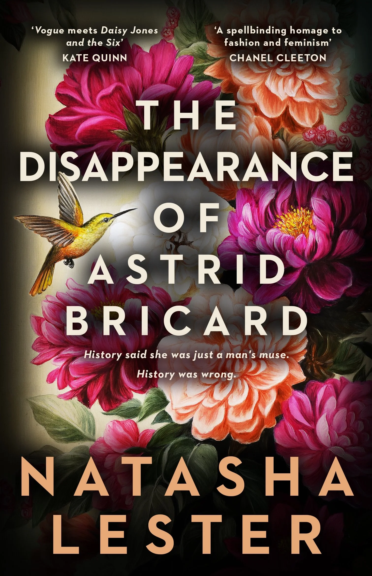 Book cover for 'The Disappearance of Astrid Bricard' by Natasha Lester featuring a background of pink and orange peonies with a hummingbird near the bottom left. Quotes from Kate Quinn and Chanel Cleeton are at the top, and author’s name, Natasha Lester, is at the bottom.