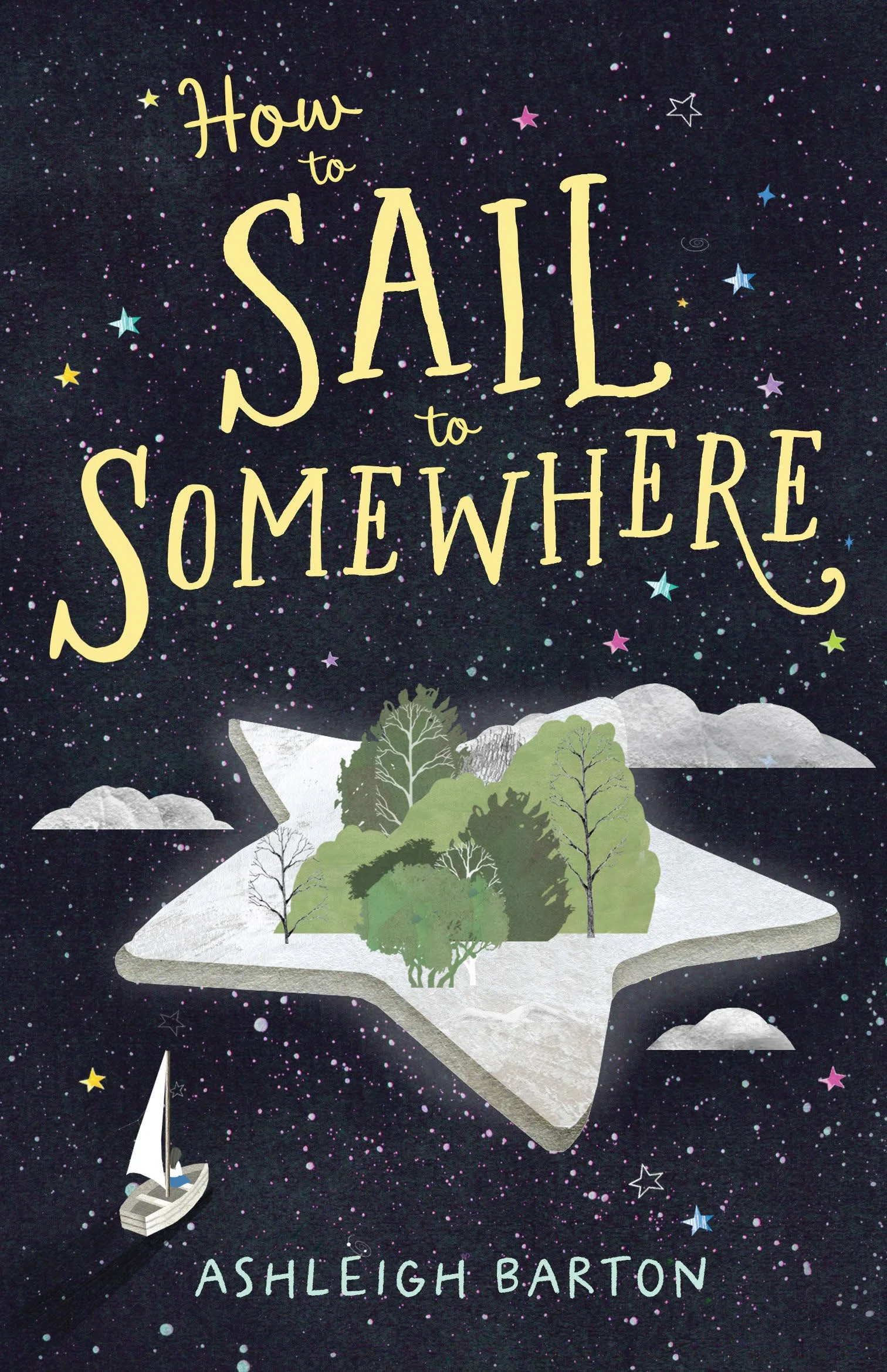 Book cover titled 'How to sail to somewhere' by Ashleigh Barton, featuring a stylized illustration of a hand holding a floating landmass with trees and a boat sailing underneath, set against a starry night sky.