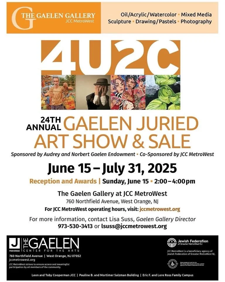 Poster for the 24th Annual Gaelen Juried Art Show & Sale at JCC MetroWest, June 15 to July 31, 2025, featuring oil, acrylic, watercolor, mixed media, sculpture, drawing, pastels, photography, reception on June 15 from 2 to 4 pm at the Gaelen Gallery, 760 Northfield Avenue, West Orange, NJ, sponsored by Audrey and Norbert Gaelen Endowment, contact Lisa Suss at 973-530-3413 or lsuss@jccmetrowest.org.
