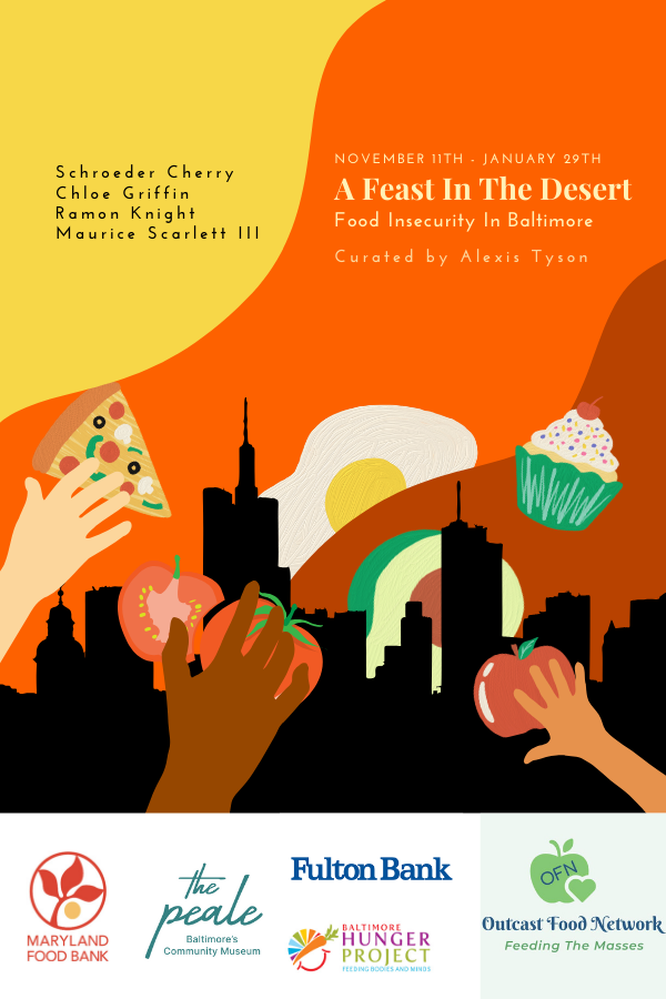 Illustration of hands reaching for food items, including a slice of pizza, a tomato, a cupcake, a fried egg, and a half avocado, set against a city skyline with a sunset background. It promotes an event titled 'A Feast In The Desert' from November 11th to January 29th, focusing on food insecurity in Baltimore.