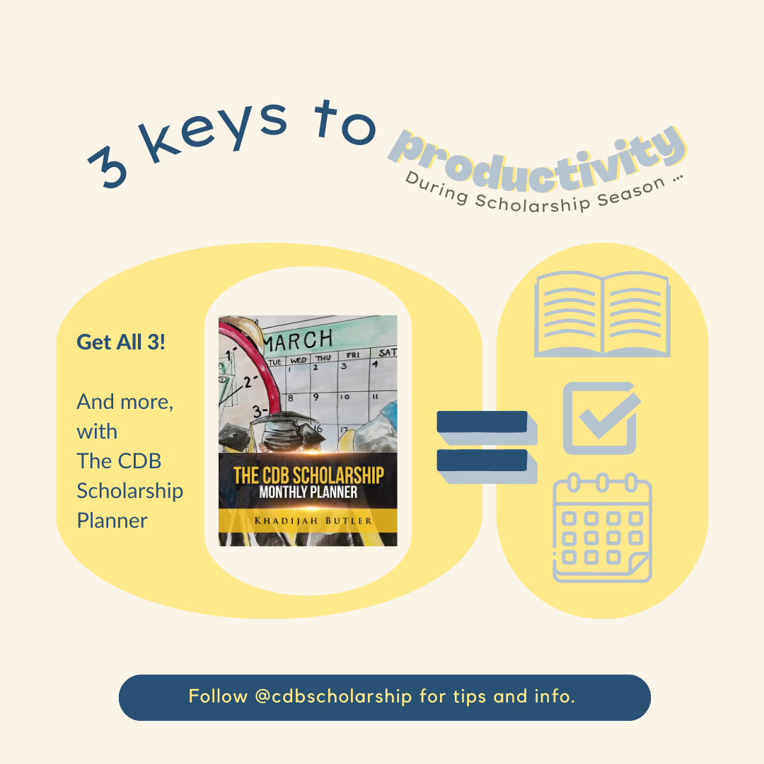 Graphic promoting the three keys to productivity during scholarship season, featuring a scholarship planner book, a checklist, and a calendar. Text encourages following @cdbscholarship for tips and info.