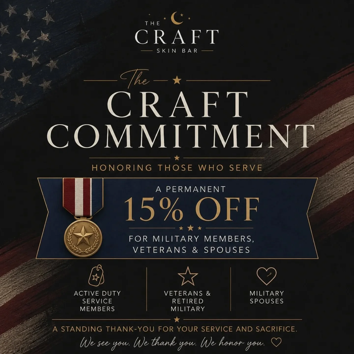 The Craft Commitment
Honoring Those Who Serve

As someone raised in a military family, this commitment is especially meaningful to me.

It&rsquo;s my way of extending gratitude through the work I do.

At The Craft Skin Bar, I believe that kind of ded