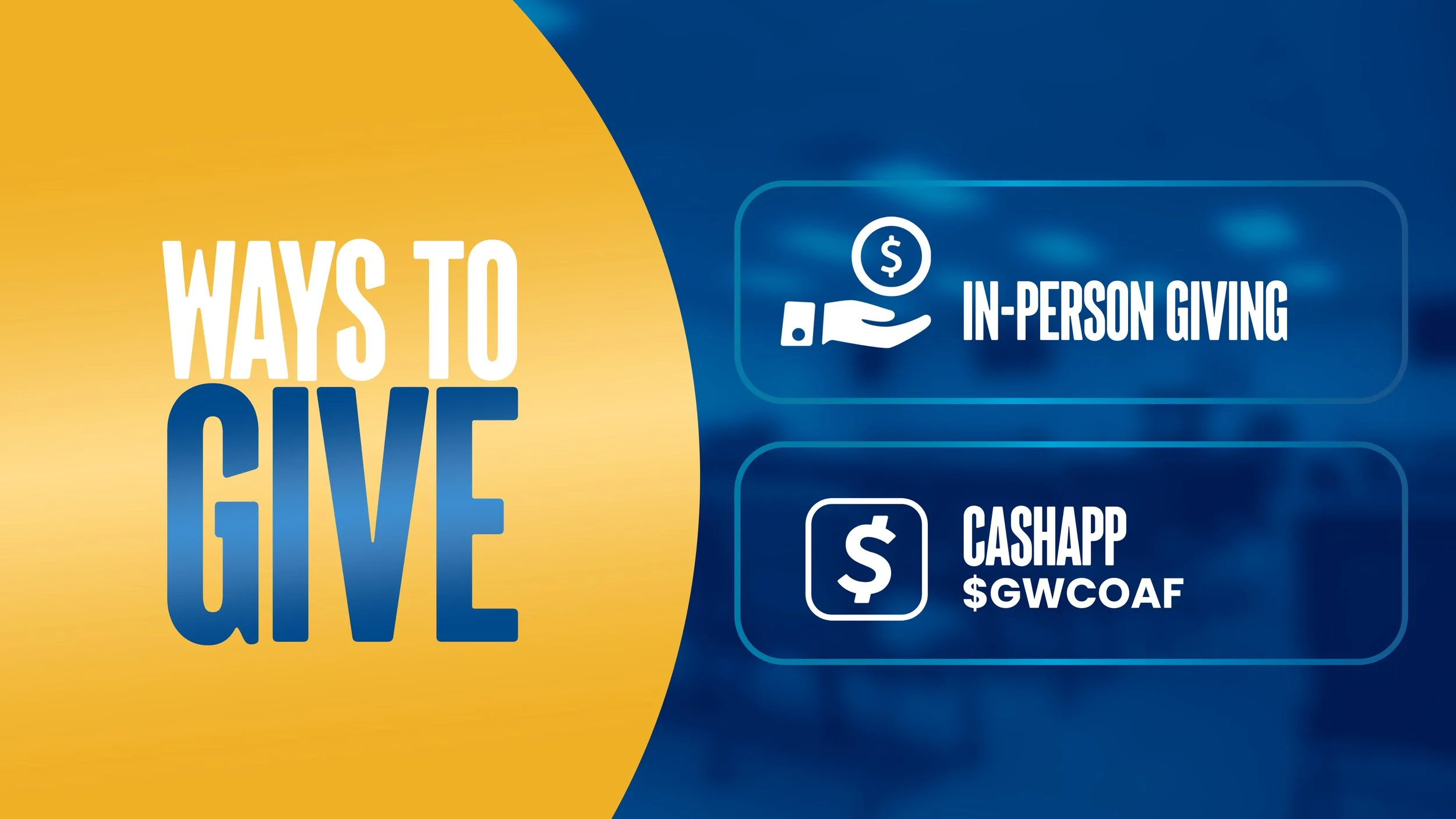 Graphic with yellow and blue background showing ways to give: in-person giving and CashApp with dollar sign icon.