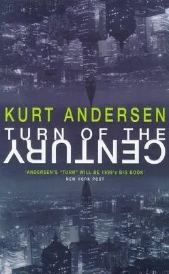 Book cover for 'Turn of the Century' by Kurt Andersen, featuring a cityscape at night with tall buildings and reflections.