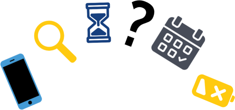 Icons of a smart phone, magnifying glass, hourglass, question mark, calendar, and low battery sign arranged in a semi-circle.