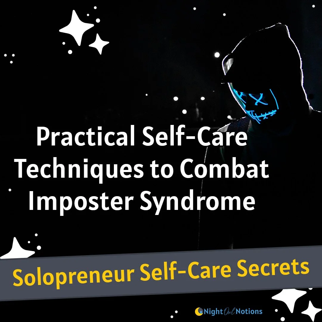 Practical Self-Care Techniques to Combat Imposter Syndrome