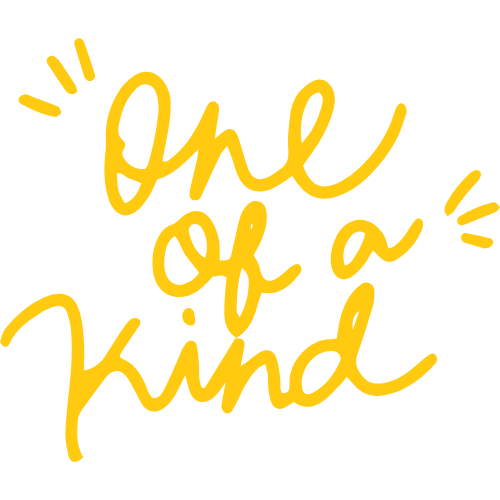 Yellow handwritten text that says "One of a kind"