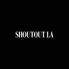 Black background with white text that says 'SHOUT OUT LA'