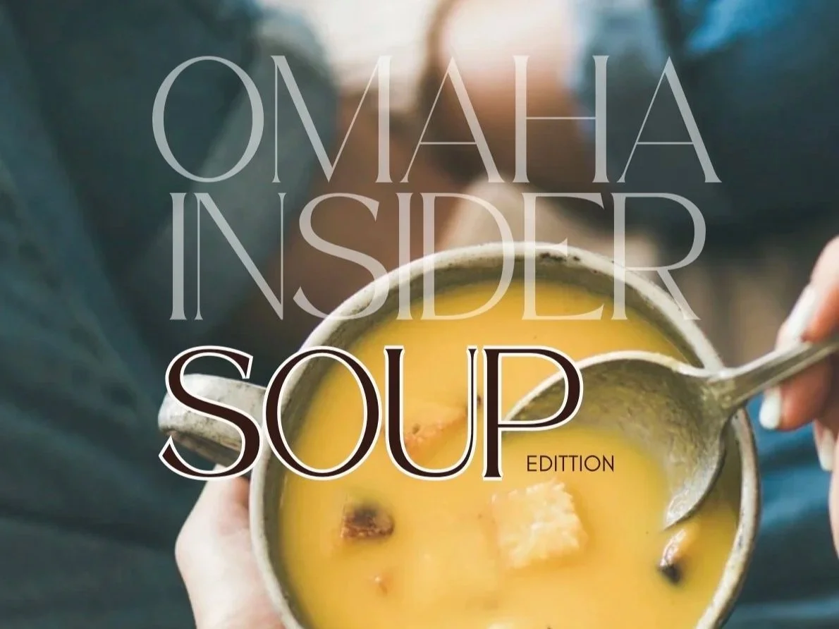 Omaha Insider | Soup Edition