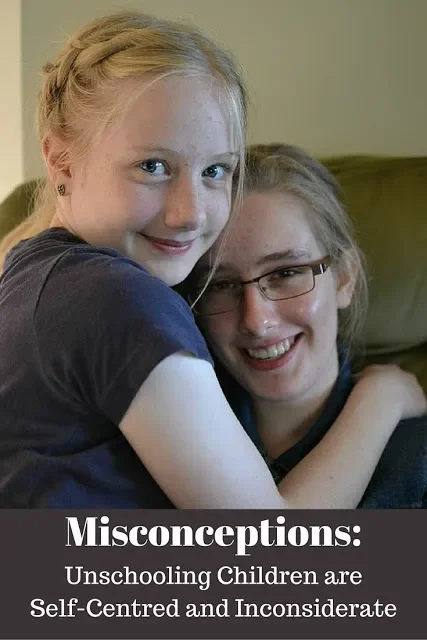 Misconceptions: Unschooling Children are Self-Centred and Inconsiderate
