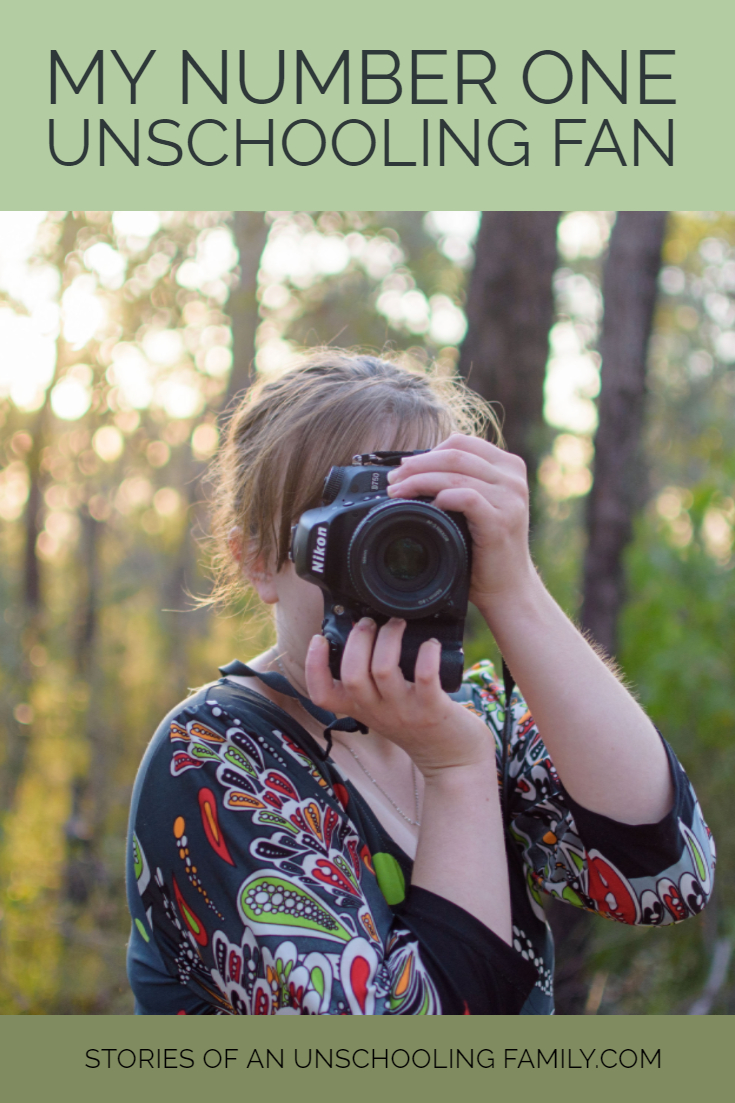 My Number One Unschooling Fan