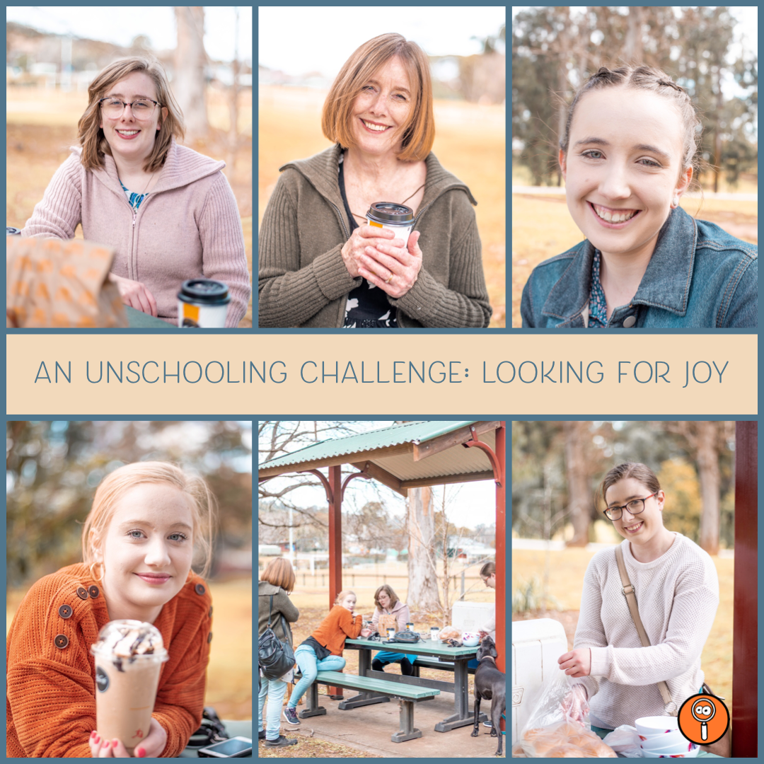 An Unschooling Challenge: Looking for Joy